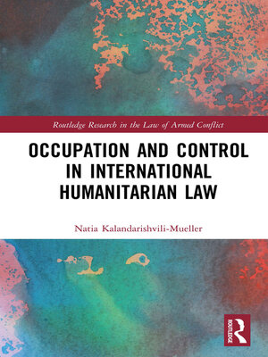 cover image of Occupation and Control in International Humanitarian Law